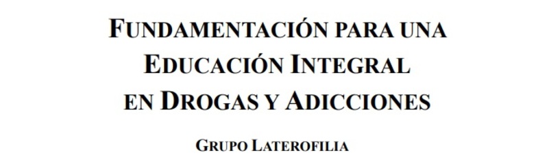 Fundamentación para una Educación Integral en Drogas y Adicciones (EIDA)